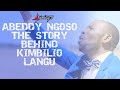 Abeddy Ngoso The Story Behind Kimbilio Langu
