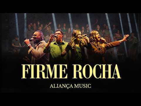 Firme Rocha (não Cairá) - Aliança Music