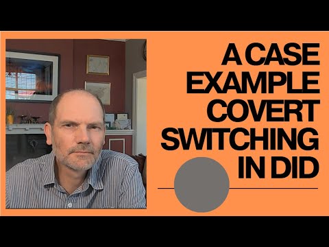 A Case Example of covert switching in Dissociative Identity Disorder