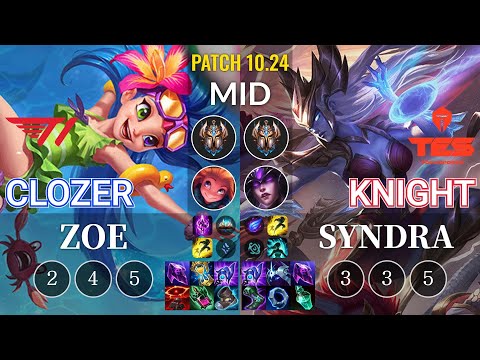 T1 Clozer Zoe vs TES knight Syndra Mid - KR Patch 10.24