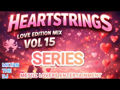 HEARTSTRINGS LOVE EDITION MIX VOL15 MILTAN THE DJ 