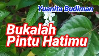 Download lagu Bukalah Pintu Hatimu Yuanita Budiman Engkau Membuatku Kadang Bahagia Kadang Mengalir Airmata mp3