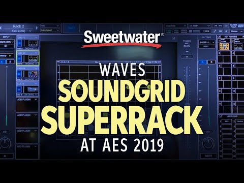 Sweetwater at AES 2019 — Waves SoundGrid SuperRack