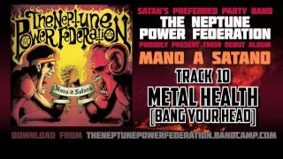 The Neptune Power Federation: Bang Your Head [Metal Health]