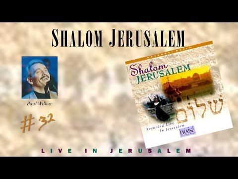 Paul Wilbur- Shalom Jerusalem (Live in Israel) (Full) (1995)