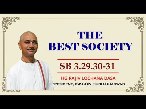 The Best Society I SB 3.29.30-31 I HG Rajiv Lochana Dasa I 3-10-2023