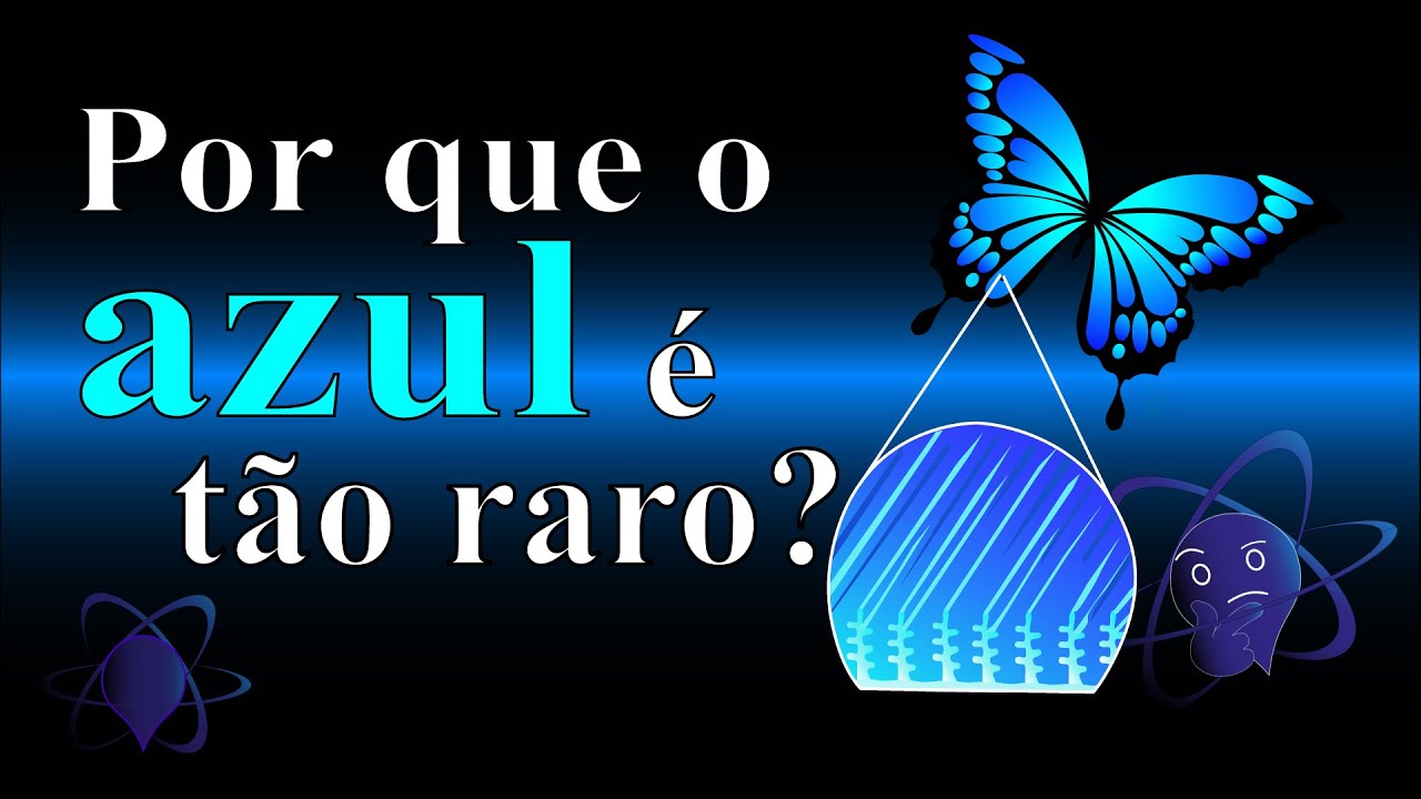 Por que o azul é tão raro na natureza?
