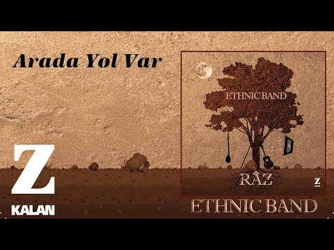 Ethnic Band - Arada Yol Var [ Râz © 2018 Z Müzik ]