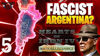 HOI4: Trial of Allegiance - Fascist Argentina - Historical Focus - ep5