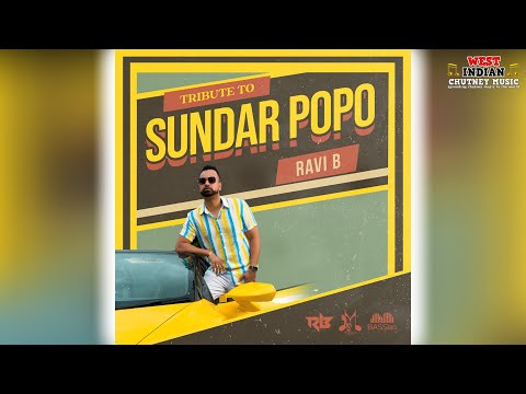 Ravi B -Tribute To Sundar Popo (2021 Chutney Soca)