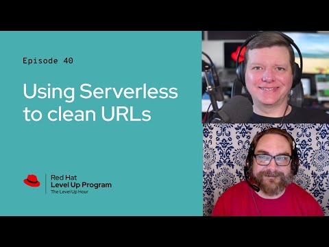 The Level Up Hour (E40): Using Serverless to clean URLs