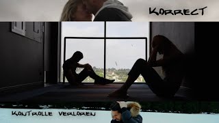 KORRECT - KONTROLLE VERLOREN (prod. by MP &amp; 2CUT)