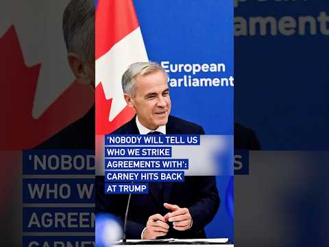 'Nobody will tell us who we strike agreements with': Carney hits back at Trump