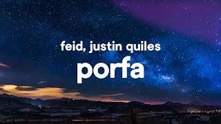 Feid & Justin Quiles – Porfa (Letra/Lyrics) Feid & Justin Quiles – Porfa (Letra/Lyrics)