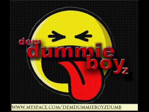 dem dummie boyz ft. dem fooz - High score