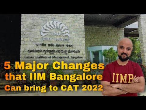 CAT | 5 major changes that IIM Bangalore can bring to CAT 2022