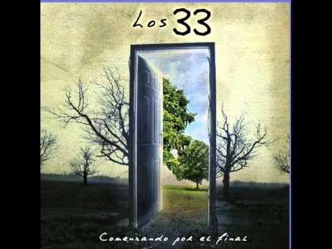 Los 33 - Lo Que Yo No Puedo Ver