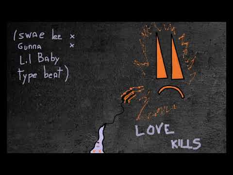 [FREE] (Swae Lee x Gunna x Lil Baby type beat) Love Kills