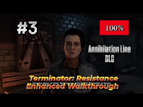 Terminator: Resistance Enhanced - Annihilation Line DLC (100%) Walkthrough Part 3