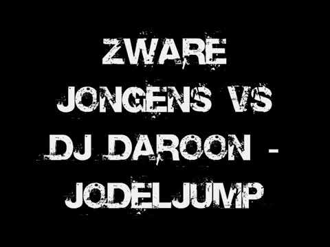 Zware Jongens vs DJ Daroon   Jodeljump  yannick DJ