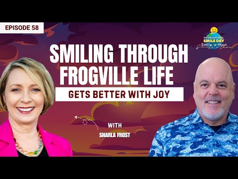 Smiling Through Frogville | Intl. Smile-A-Thon 2025 | Ep. 58