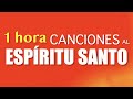 1 HORA DE CANCIONES AL ESPIRITU SANTO Gladys Garcete Música Católica
