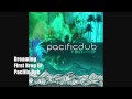 Dreaming | Pacific Dub 