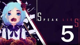 Speak Lies - 5 - Talking it over