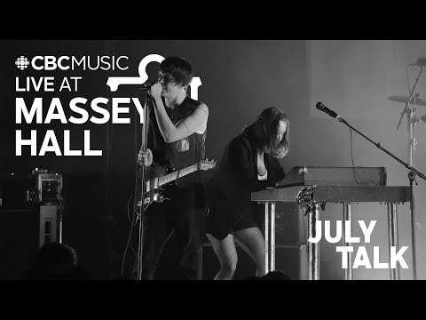 Live at Massey Hall: July Talk