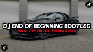 Download lagu DJ END OF BEGINNING BOOTLEG KANE VIRAL FYP TIKTOK TERBARU 2024 mp3