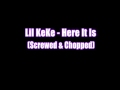Lil KeKe - Here It Is (Screwed & Chopped)