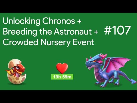 Unlocking Chronos + Breeding the Astronaut + Crowded Nursery Event | DML Gameplay #107