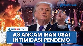 Rangkuman Konflik AS Vs Iran: Trump Emosi Teheran Ancam Hukuman Mati, AS Diam-diam Temui Pahlavi