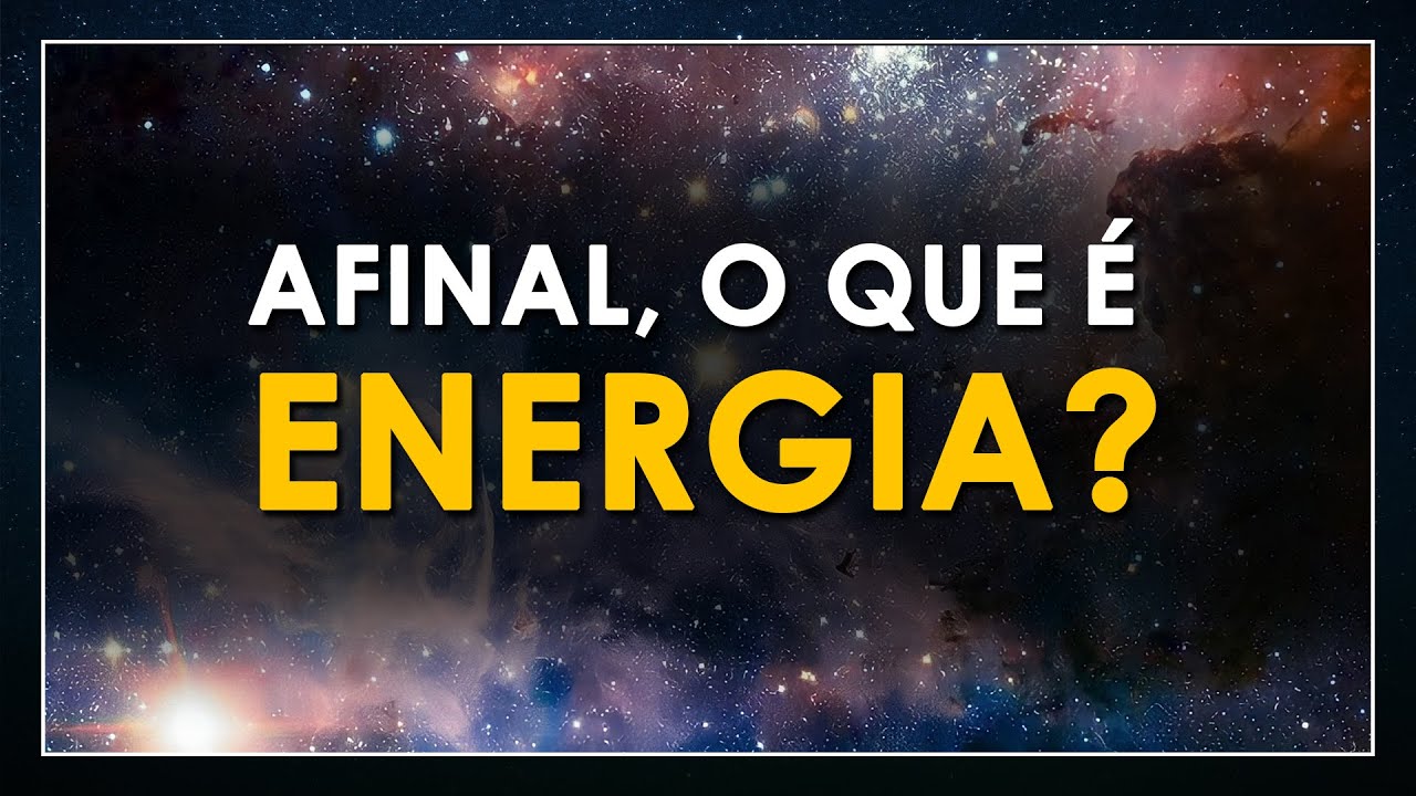 O que é ENERGIA? Existe uma energia PRIMORDIAL?