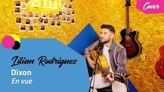 Dixon - En vue (cover Lilian Rodriguez)