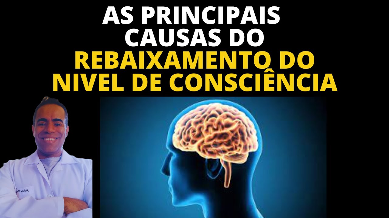 Principais causas do rebaixamento do nível de consciência #enfermagem
