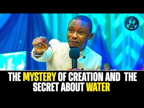 THE MYSTERY OF CREATION AND THE SECRET ABOUT WATER || APOSTLE EFFA EMMANUEL ISAAC