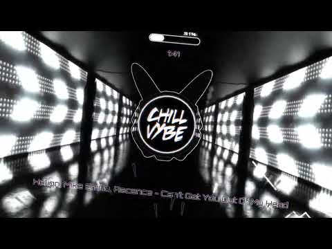 Chill Vybe - Helion, Mike Emilio & Ascence - Can't Get You Out Of My Head