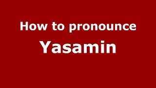 How to pronounce Yasamin