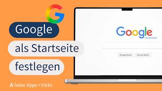 Google als Startseite festlegen - so geht's