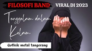 Download lagu Filosofi - Tenggelam dalam kelam ( Gothik metal indonesia ) 🔝🔥FILOSOFI🔥🔝 mp3 Download lagu Filosofi - Tenggelam dalam kelam ( Gothik metal indonesia ) 🔝🔥FILOSOFI🔥🔝 mp3