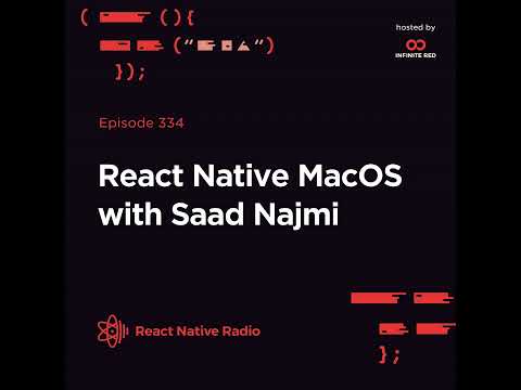 RNR 334 - React Native MacOS with Saad Najmi