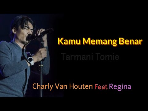 [Lirik] Kamu Memang Benar | Charly Setia Band & Regina