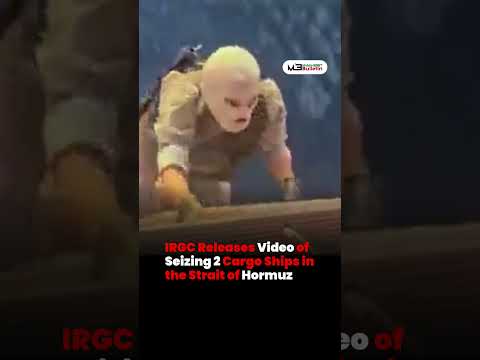 IRGC Shares Footage of Seizing Two Cargo Ships in Strait of Hormuz