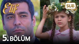 Elif Episode 5 | English Subtitle