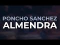 Poncho Sanchez - Almendra (Official Audio)