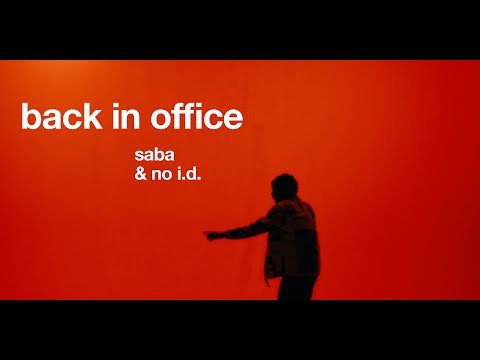 Back In Office - Saba & No I.D.