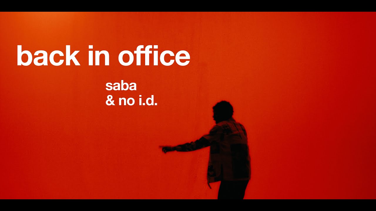 Saba x No I.D. – “Back in Office”
