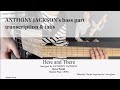 HERE AND THERE - Dave Weckl - Stenback Bass - transcription with tabs - Anthony Jackson