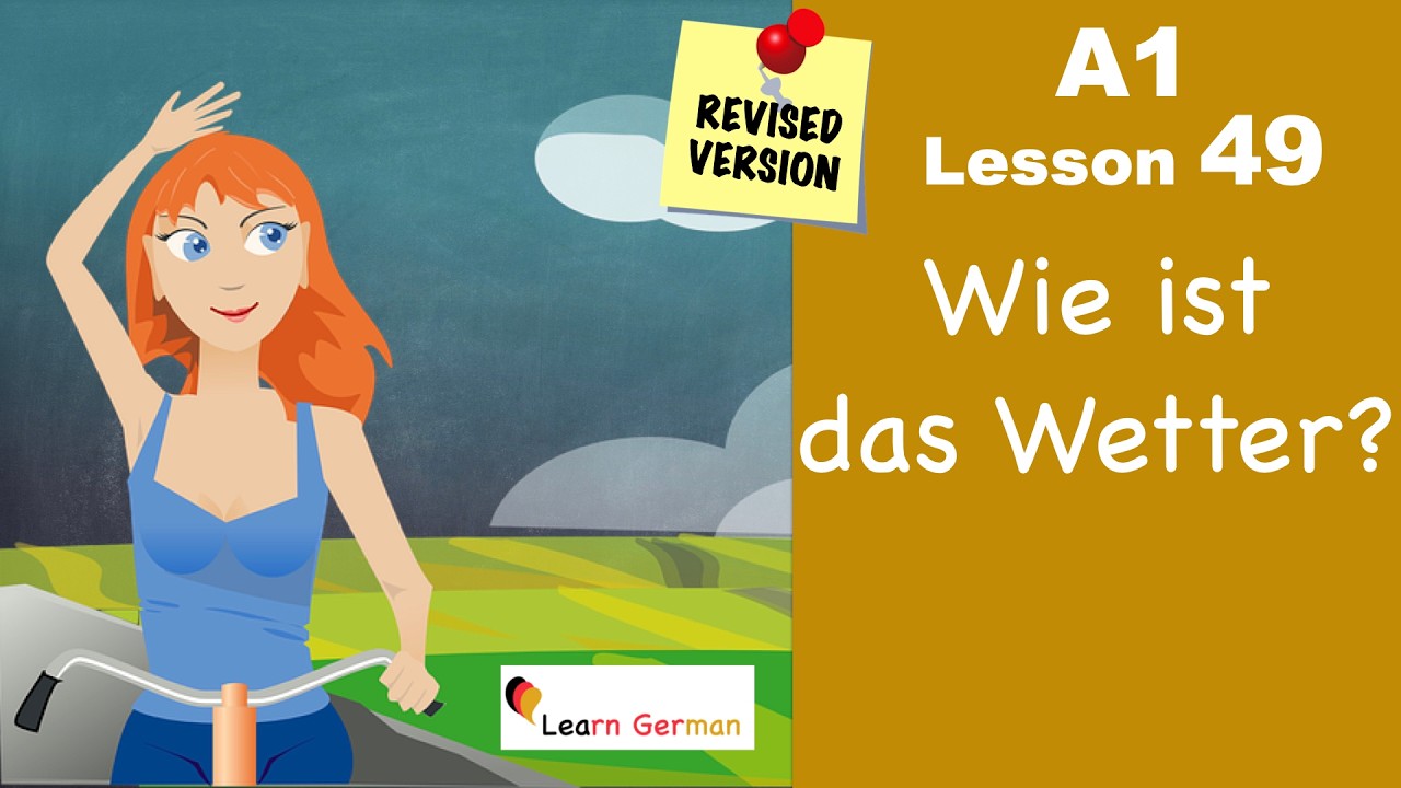 A1 - Lesson 49 | Wie ist das Wetter? | How's the weather? | Learn German for beginners